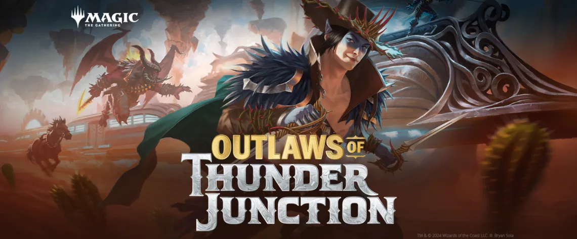 Magic the Gathering: Outlaws of Thunder Junction